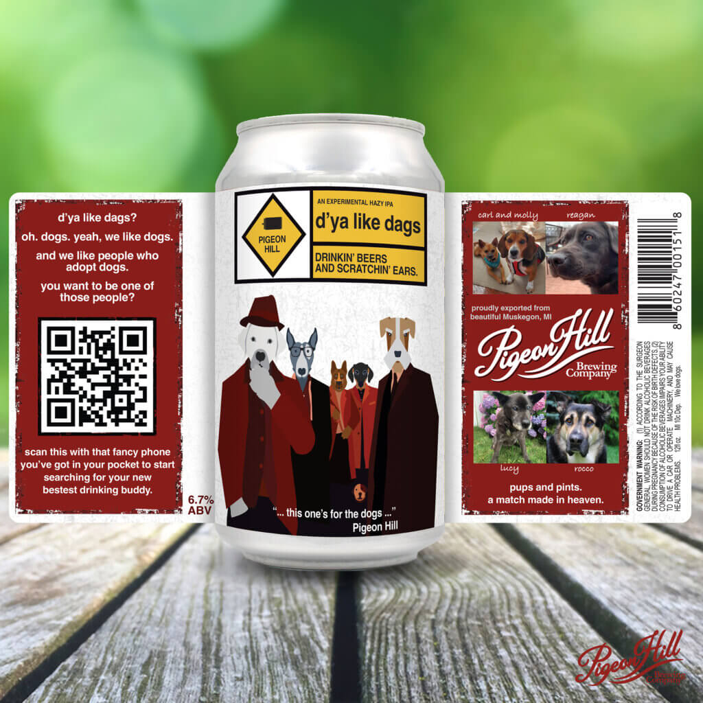 Can of Pigeon Hill's D'Ya Like Dags Hazy IPA showing the full label