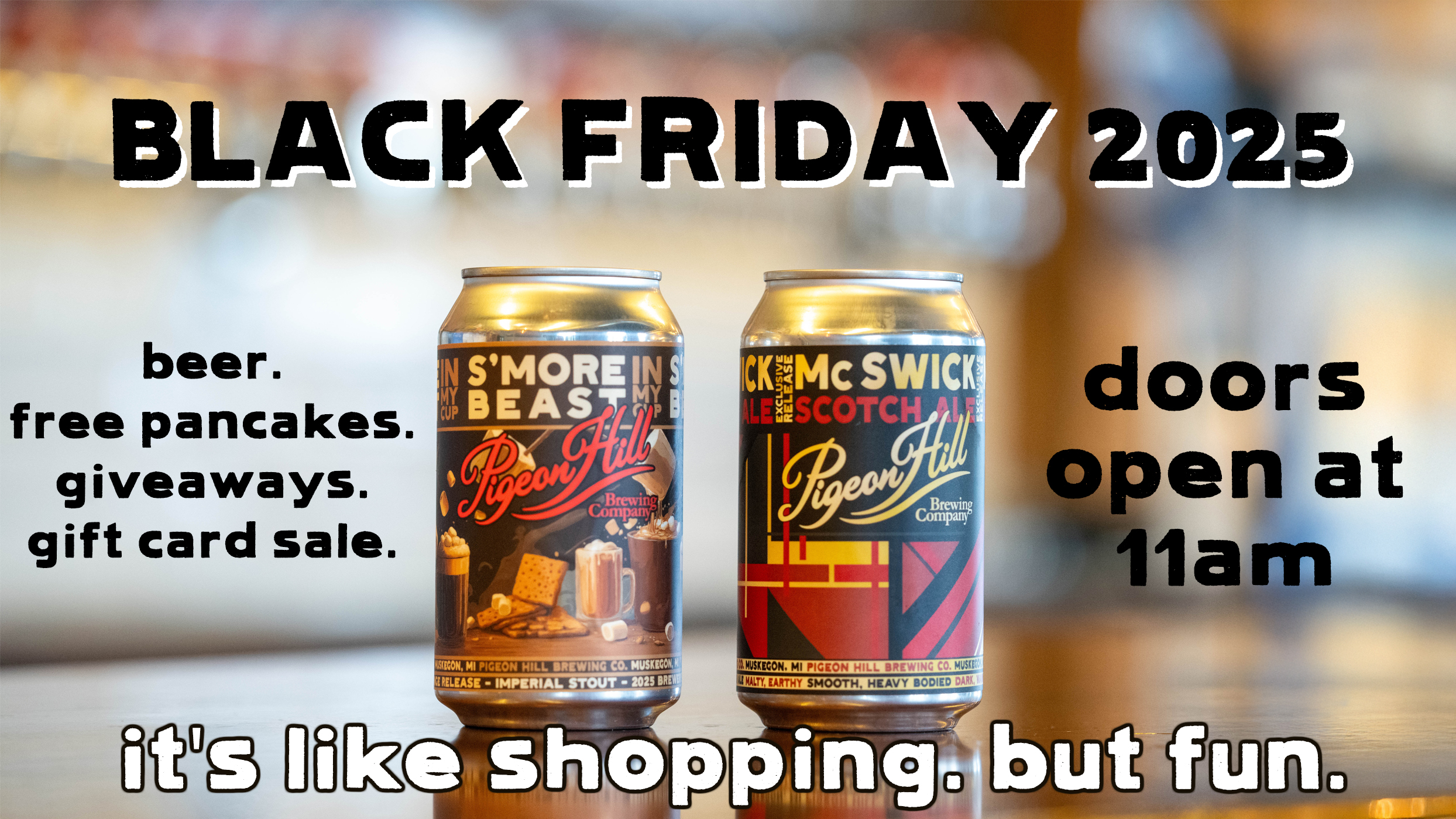 Advertisement for Pigeon Hill's Black Friday including cans of S'more Beast and Mcswick