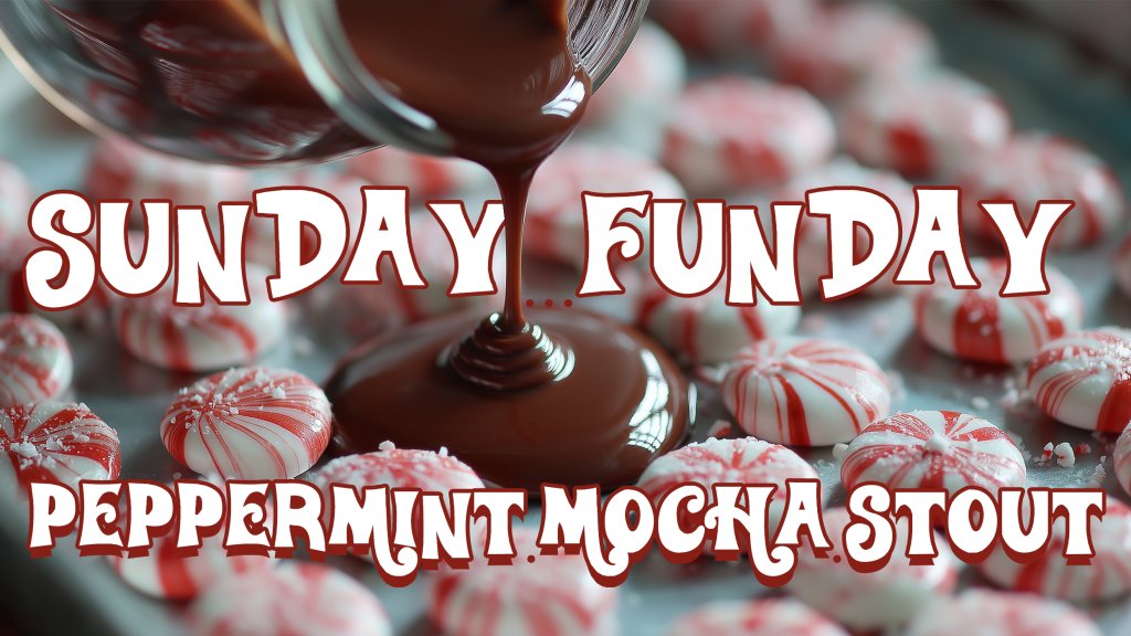 Sunday Funday: Peppermint Mocha Stout