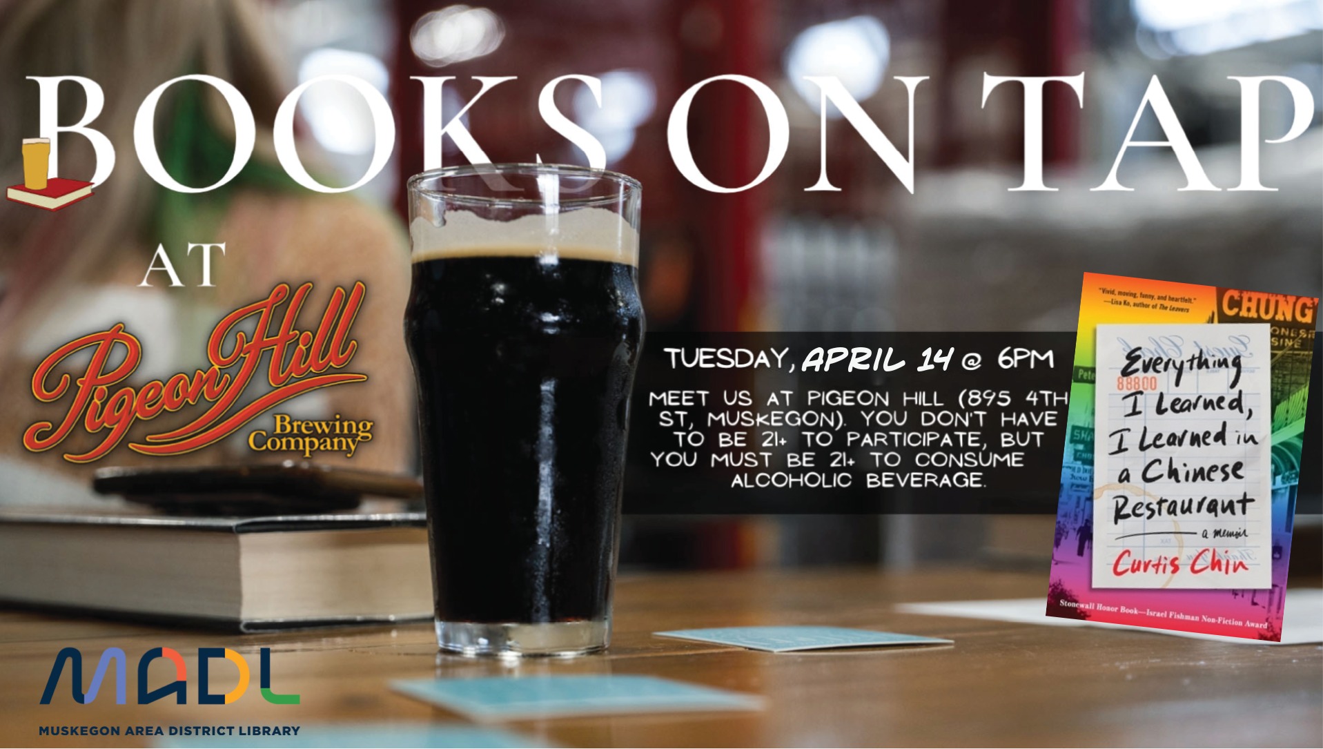 Banner advertising April Books on Tap at Pigeon Hill in Muskegon. April book: Everything I learned in a Chinese Restaurant by Curtis Chin