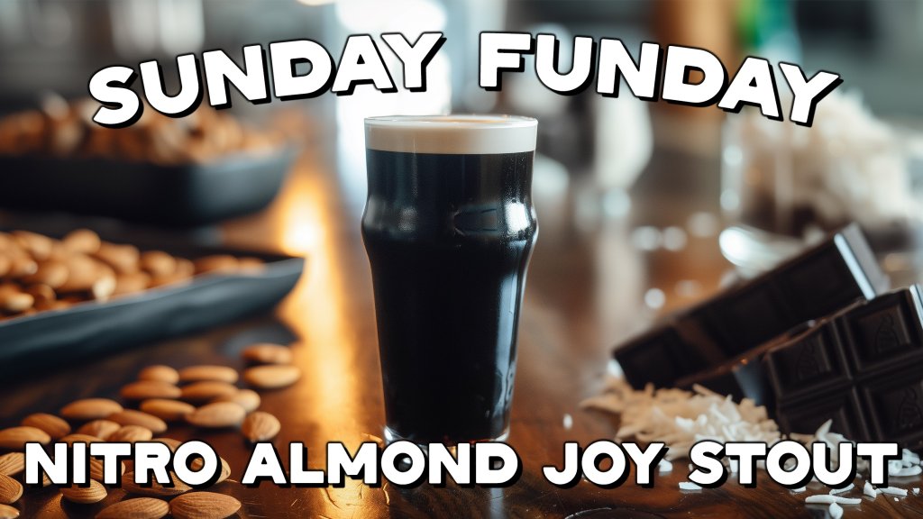 Sunday Funday: Almond Joy Stout on Nitro Release