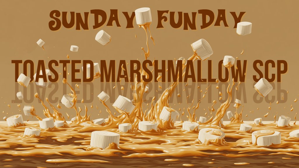 Sunday Funday: Toasted Marshmallow SCP