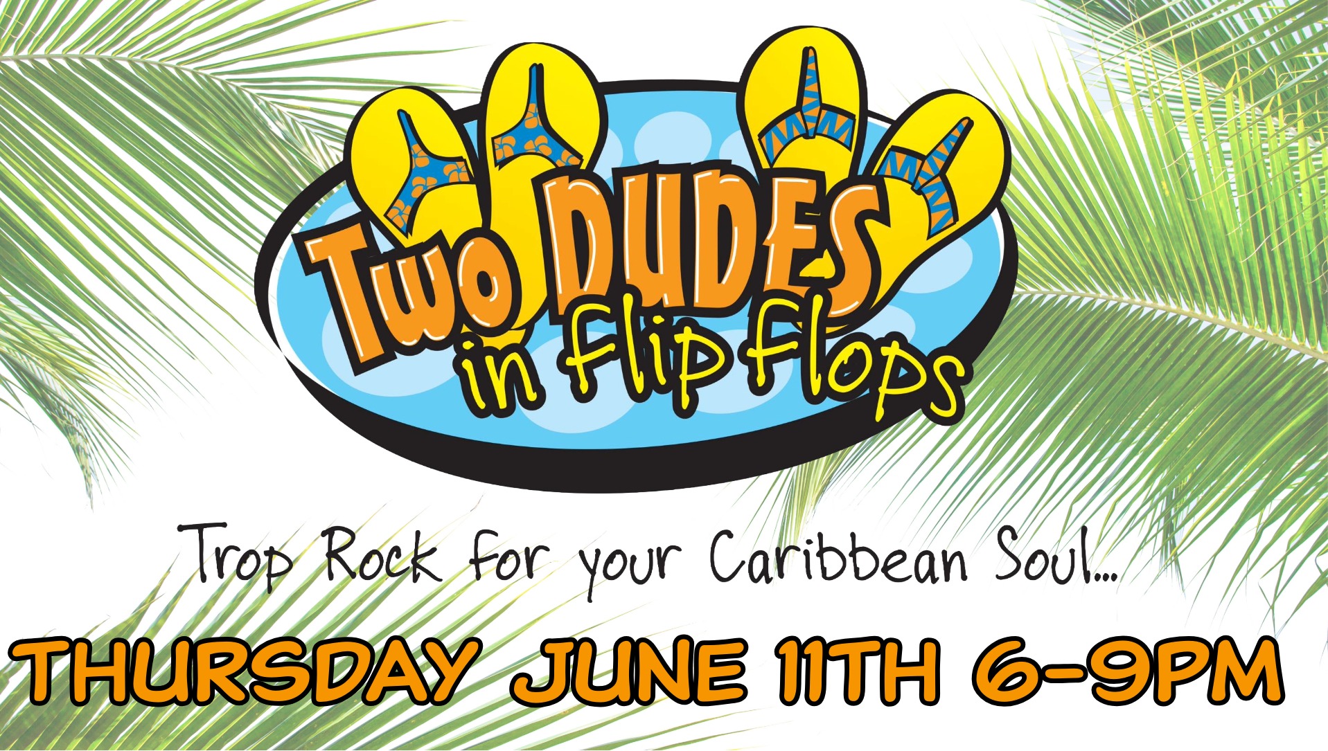 Banner advertising live music with Two Dudes in Flip Flops playing at Pigeon Hill in Muskegon on June 11th.