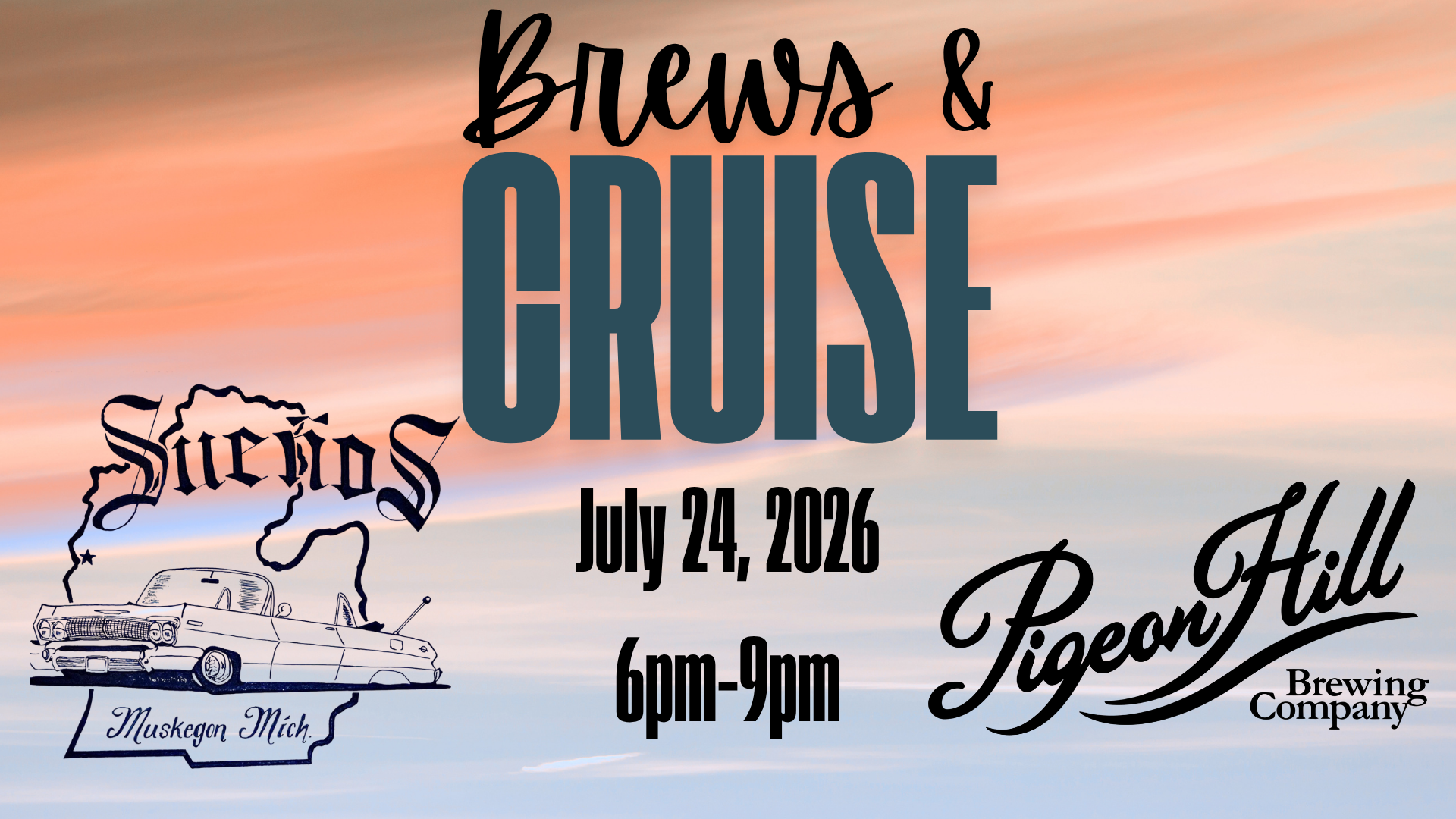 Banner advertising Brews & Cruise with Suenos Car Club at Pigeon Hill Brewing in Muskegon on July 24, 2026.